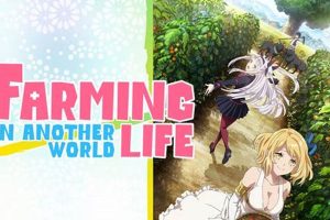 Must-See Isekai: Anime Like Farming Life in Another World | The Conscious Farmer | Sustainable Agriculture for a Healthier Planet