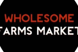 Discover the Wholesome Farms Market Near You! | The Conscious Farmer | Sustainable Agriculture for a Healthier Planet